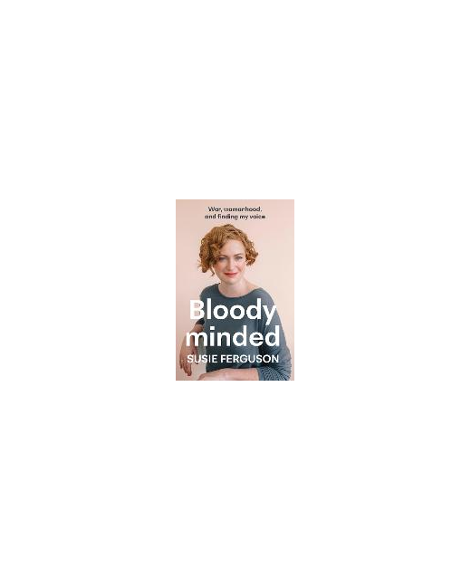 BLOODY MINDED