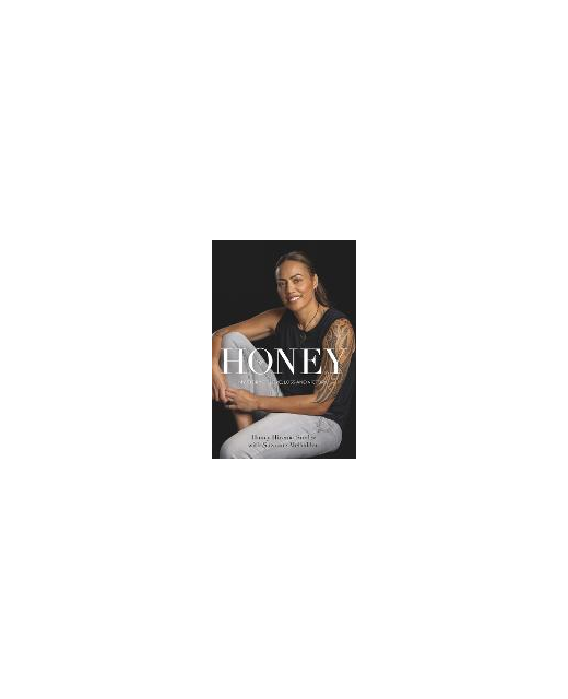 Honey - My Story of Love, Loss and Victory