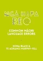 Nga Hapa Reo - Common Maori Language Errors