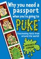 WHY DO YOU NEED A PASSPORT IF YOUR GOING TO PUKE
