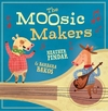 THE MOOSIC MAKERS