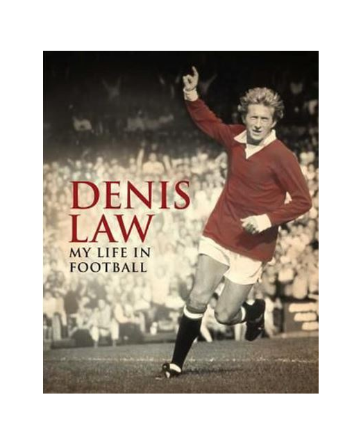 Denis Law - My Life in Football