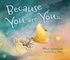 BECAUSE YOU ARE YOU
