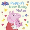 PEPPA'S NEW BABY SISTER