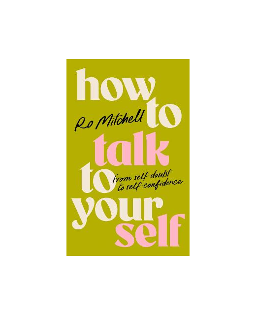 HOW TO TALK TO YOURSELF