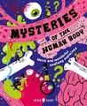 MYSTERIES OF THE HUMAN BODY