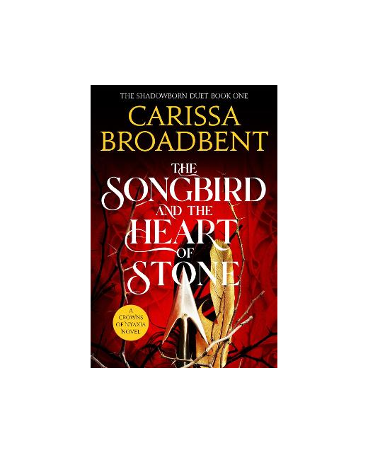 THE SONGBIRD AND THE HEART OF STONE
