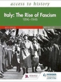 Access to History Italy The Rise of Fascism 1896-1946
