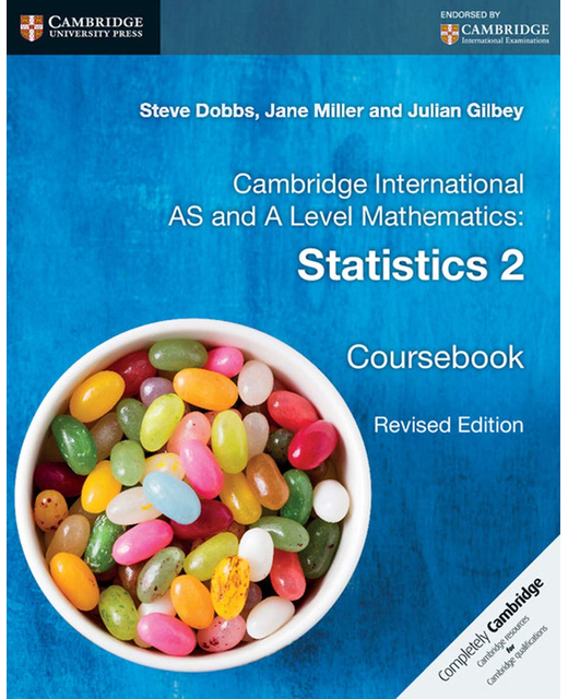 Cambridge International AS and A Level Mathematics Statistics 2 Coursebook