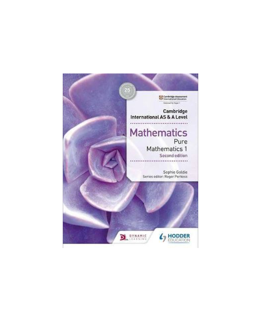 Cambridge International AS and A Level Mathematics - Pure Mathematics 1