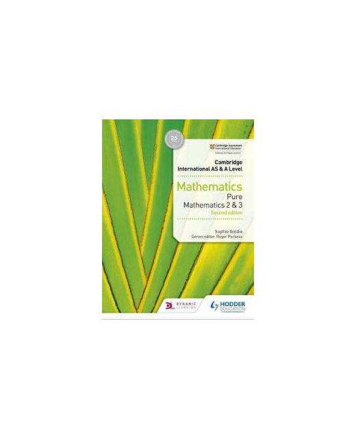 Cambridge International AS and A Level Mathematics - Pure Mathematics 2 and 3