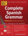 Practice Makes Perfect - Complete Spanish Grammar - Premium Fourth Edition