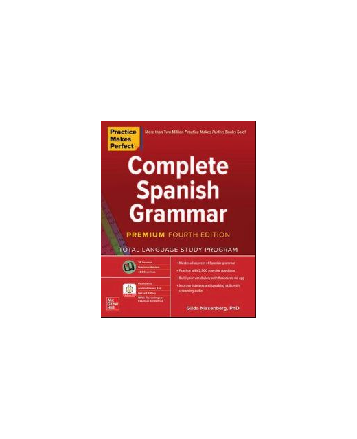 Practice Makes Perfect - Complete Spanish Grammar - Premium Fourth Edition