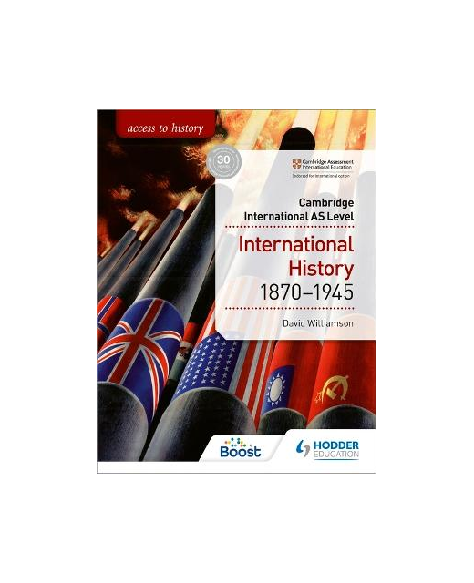 Access to History- Cambridge International AS Level - International History 1870-1945