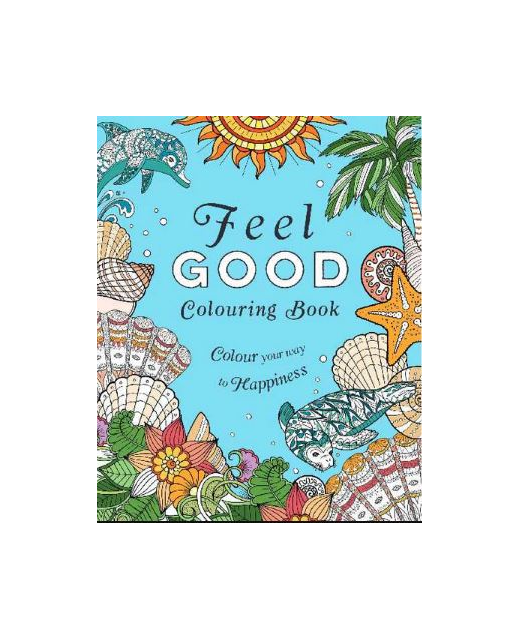 Feel Good Colouring Book