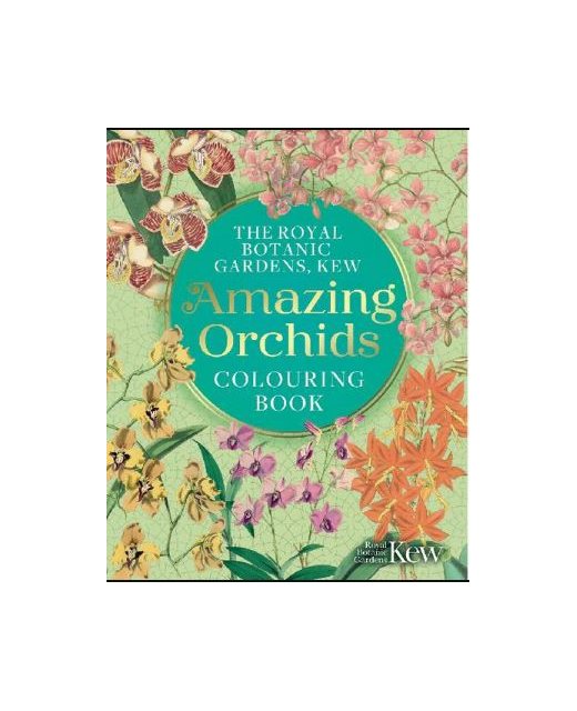 Kew Gardens Amazing Orchids Colouring Book