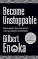 BECOME UNSTOPPABLE