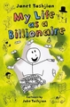 MY LIFE AS A BILLIONARE 