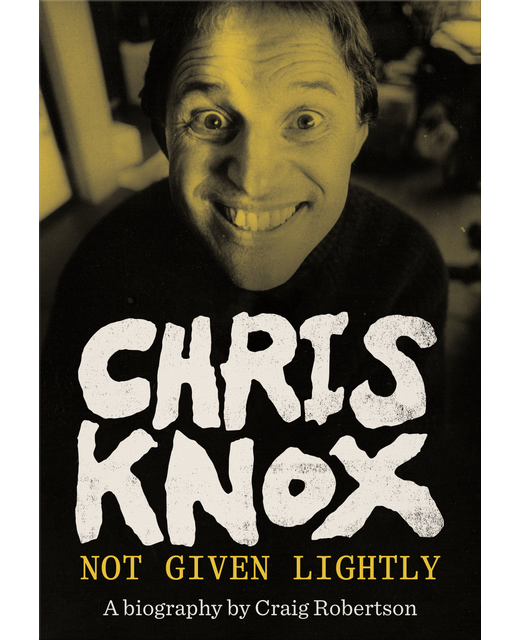 Chris Knox - Not Given Lightly
