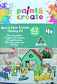 PAINT AND CREATE - BARN & FARM ANIMALS PAINTING KIT
