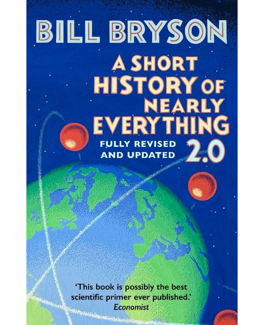 A SHORT HISTORY OF NEARLY EVERYTHING 2.0