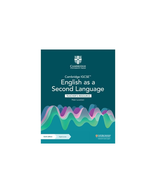 CAMBRIDGE IGCSE ENGLISH AS A SECOND LANGUAGE TEACHER'S RESOURCE 