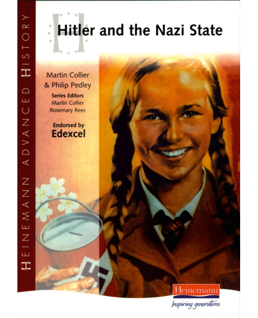 Hienemann Advanced History - Hitler and the Nazi State