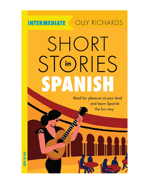 Short Stories in Spanish for Intermediate Learners