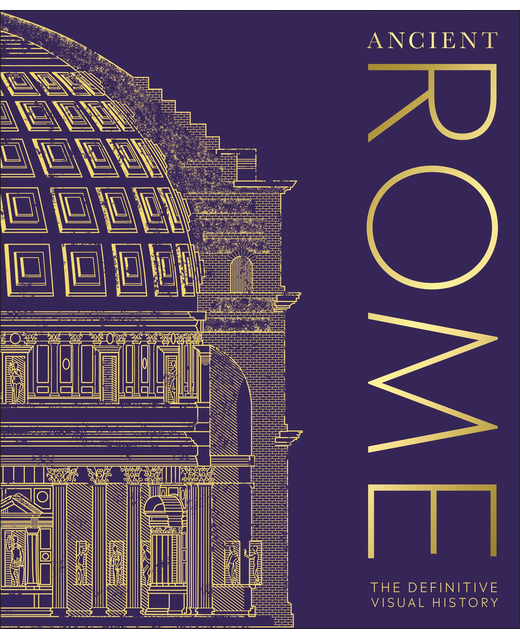 Ancient Rome - The Definitive Visual History