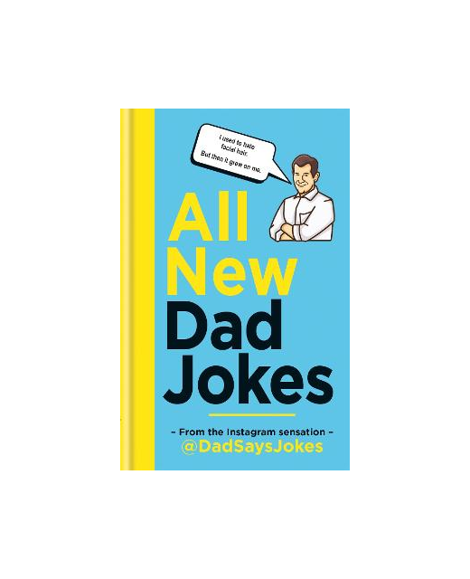 ALL NEW DAD JOKES
