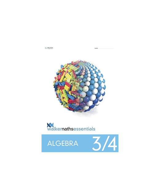 WALKER MATHS ESSENTIALS ALGEBRA 3/4