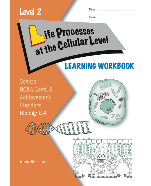 LWB Level 2 Life Processes at the Cellular Level 2.4 Learning Workbook