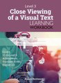 LWB Level 3 Close Viewing of a Visual Text 3.9 Learning Workbook