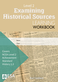 LWB Level 2 Examining Historical Sources 2.3 Learning Workbook