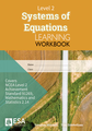 LWB Level 2 Systems of Equations 2.14 Learning Workbook