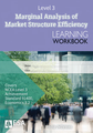 LWB Level 3 Marginal Analysis of Market Structure Efficiency 3.2 Learning Workbook