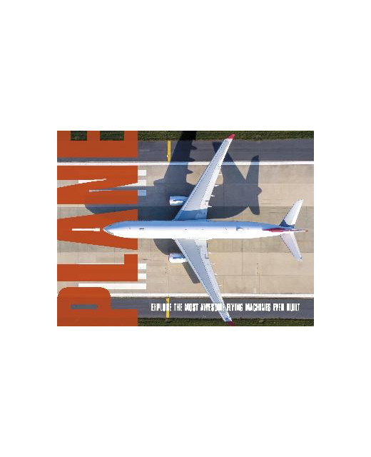 Plane - Explore the Most Awesome Flying Machines Ever Built