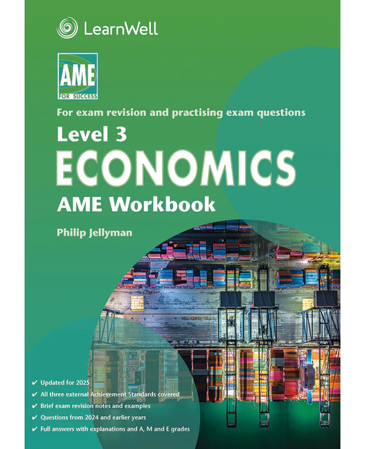 AME NCEA Level 3 Economics Workbook 2025