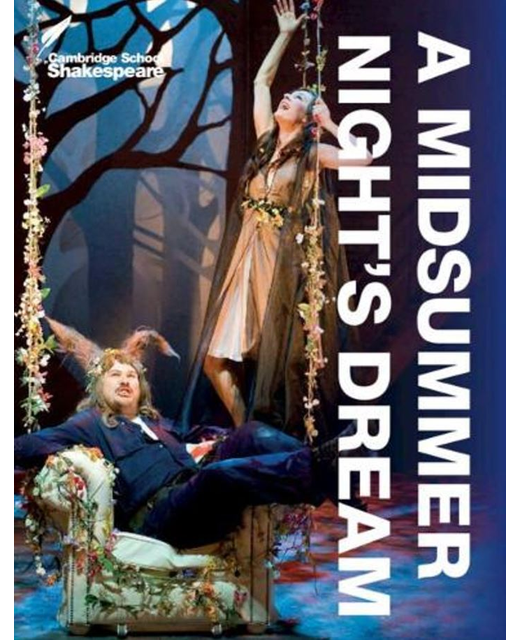 A Midsummer Night's Dream - Cambridge School Shakespeare