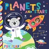 PLANETS AND STARS FUN FLAPS BOARD BOOK
