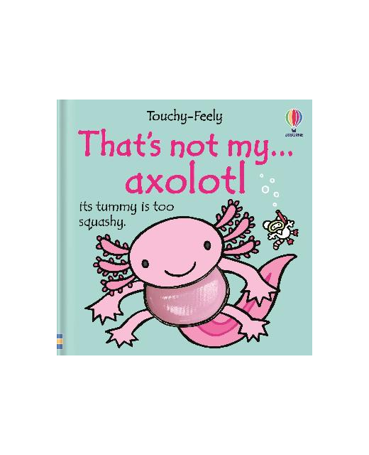 That's Not My Axolotl