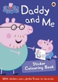 Peppa Pig - Daddy and Me Sticker Colouring Book