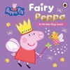 Peppa Pig - Fairy Peppa A lift the flap book