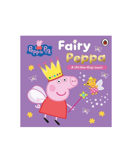 Peppa Pig - Fairy Peppa A lift the flap book