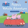 Peppa Pig - Peppa's Vehicle Adventure A Lift The Flap Book