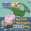 Peppa Pig - George's Dino Day - A Touch and Feel Playbook