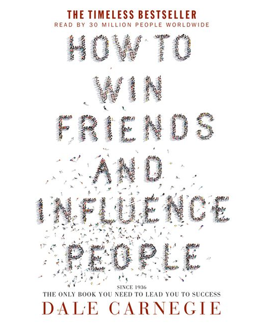 How to Win Friends and Influence People