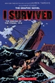 I Survived the Sinking of the Titanic 1912 - The Graphic Novel