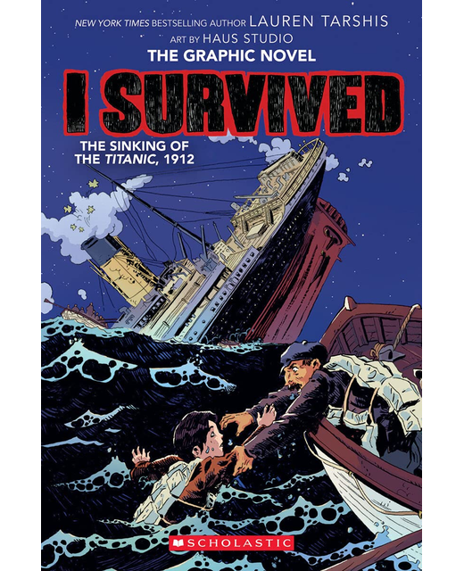 I Survived the Sinking of the Titanic 1912 - The Graphic Novel