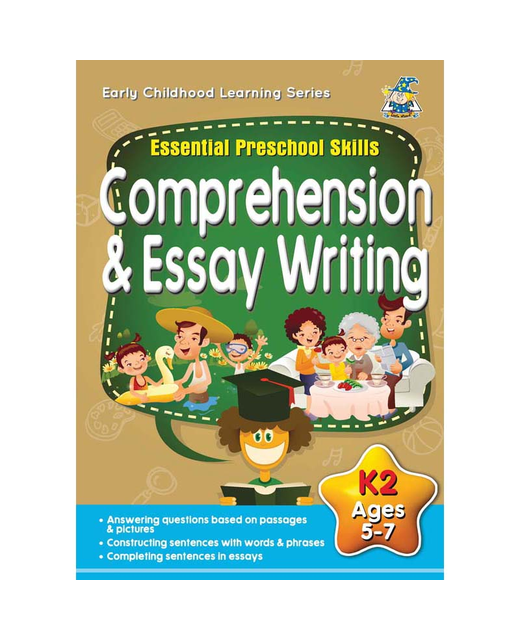 ESSENTIAL PRESCHOOL SKILLS COMPREHENSION & ESSAY WRITING K2 AGES 5-7